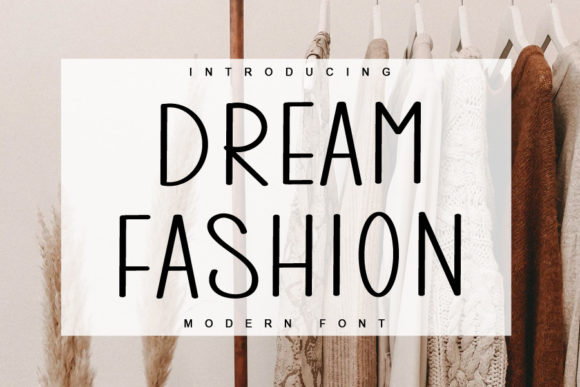 Dream Fashion: A Script Font for Clear Campaigns